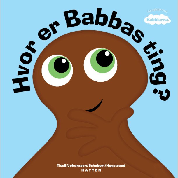Babblarna - Hvor Er Babbas Ting? BOG DANSK